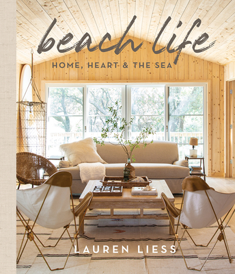 Beach Life: Home, Heart & the Sea - Liess, Lauren