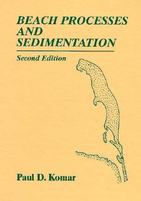 Beach Processes and Sedimentation - Komar, Paul D