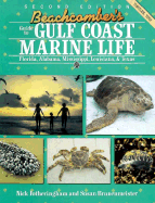 Beachcomber's Guide to Gulf Coast Marine Life: Florida, Alabama, Mississippi, Louisiana & Texas