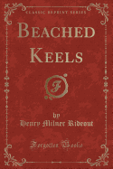 Beached Keels (Classic Reprint)