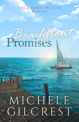 Beachfront Promises (Solomons Island Book Two) - Gilcrest, Michele