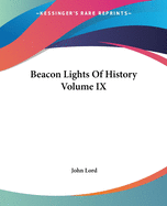 Beacon Lights of History Volume IX