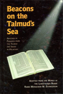 Beacons on the Talmud's Sea: Analyses of Passages from the Talmud and Issues in Halachah