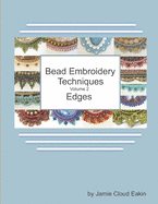 Bead Embroidery Techniques Volume 2 - Edges