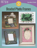 Beaded Photo Frames: 8 Projects