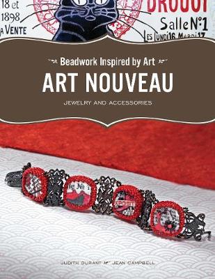 Beadwork Inspired by Art: Art Nouveau Jewelry and Accessories - Campbell, Jean, and Durant, Judith