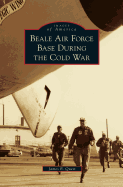 Beale Air Force Base During the Cold War