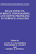 Beam Effects, Surface Topography, and Depth Profiling in Surface Analysis