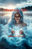 Beaming Light: Michael J Bryant