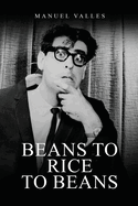 Beans to Rice to Beans