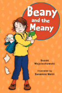 Beany and the Meany - Wojciechowski, Susan