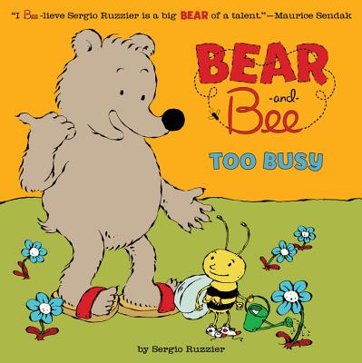 Bear and Bee: Too Busy - Ruzzier, Sergio