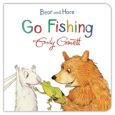 Bear and Hare Go Fishing - Gravett, Emily