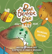 Bear, Beaver, and Bee: Don't Barf Bear!