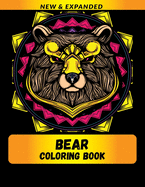 Bear Coloring Book (New & Expanded): Wonderful bear Coloring Book For bear Lover, Adults, Teens