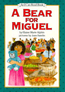 Bear for Miguel: An I Can Read Book