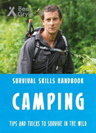 Bear Grylls Survival Skills Handbook: Camping