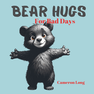 Bear Hugs For Bad Days
