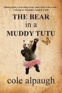 Bear in a Muddy Tutu