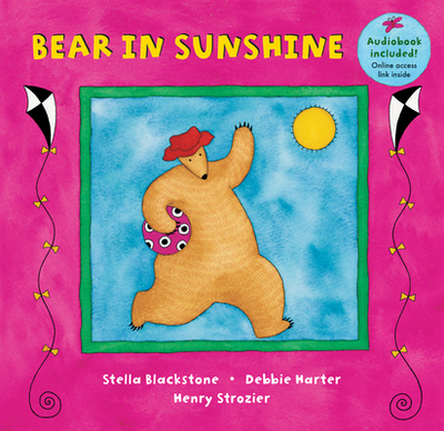 Bear in Sunshine - Blackstone, Stella, and Strozier, Henry (Narrator)