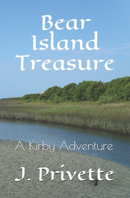 Bear Island Treasure: A Kirby Adventure - Privette, J