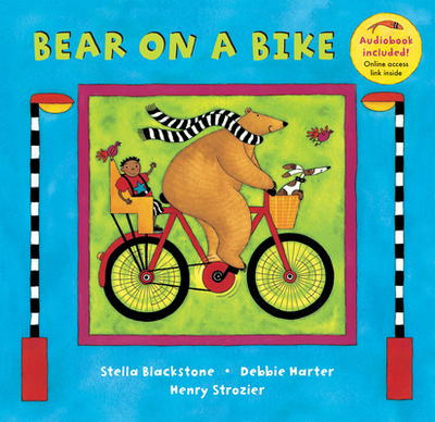 Bear on a Bike - Blackstone, Stella, and Strozier, Henry (Narrator)