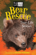 Bear Rescue: True-Life Stories