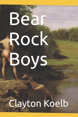 Bear Rock Boys - Koelb, Clayton