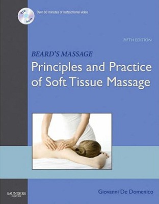 Beard's Massage: Principles and Practice of Soft Tissue Manipulation - De Domenico, Giovanni, MSc, PhD