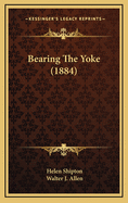 Bearing the Yoke (1884)