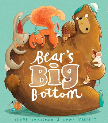 Bear's Big Bottom - Smallman, Steve