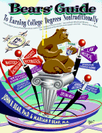Bears' Guide to Earning College Degrees Nontraditionally - Bear, John, Ph.D., and Bear, Mariah, M.A.