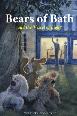 Bears of Bath: 'Vessel of Light' - Birkeland-Green, Paul