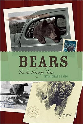 Bears: Tracks Through Time - Lang, Michale