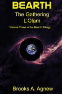 Bearth: Volume Three: The Gathering L'Olam