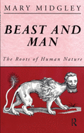 Beast and Man: The Roots of Human Nature