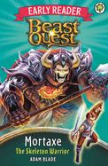 Beast Quest Early Reader: Mortaxe the Skeleton Warrior