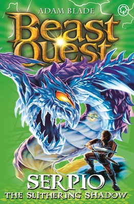 Beast Quest: Serpio the Slithering Shadow: Series 11 Book 5 - Blade, Adam