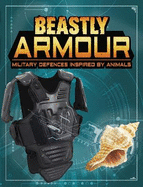 Beastly Armour: Military Defences Inspired by Animals