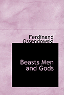 Beasts Men and Gods