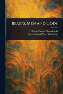 Beasts, Men and Gods