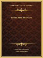 Beasts, Men and Gods