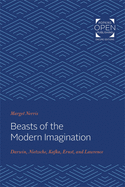 Beasts of the Modern Imagination: Darwin, Nietzsche, Kafka, Ernst, and Lawrence