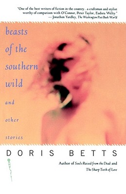 Beasts of the Southern Wild and Other Stories - Betts, Doris