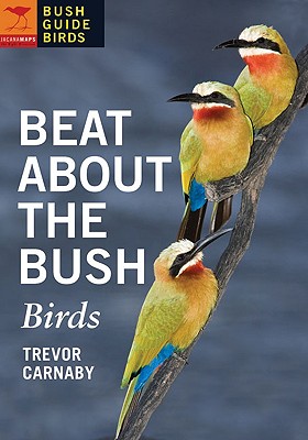 Beat about the Bush: Birds - Carnaby, Trevor