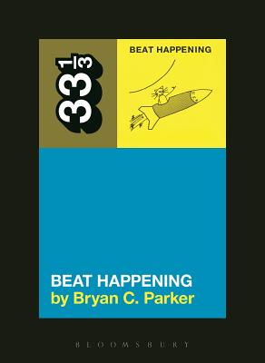 Beat Happening's Beat Happening - Parker, Bryan C