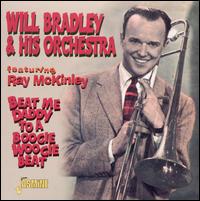 Beat Me Daddy to a Boogie Woogie Beat - Will Bradley and His Orchestra Featuring Ray McKinley