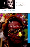 Beat Not the Bones