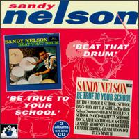 Beat That Drum/Be True to Your School - Sandy Nelson