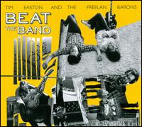 Beat the Band - Tim Easton and the Freelan Barons